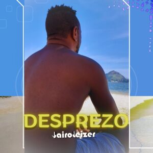 desprezo - Jairo leizer